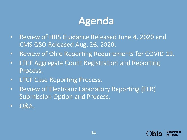 Agenda • Review of HHS Guidance Released June 4, 2020 and CMS QSO Released