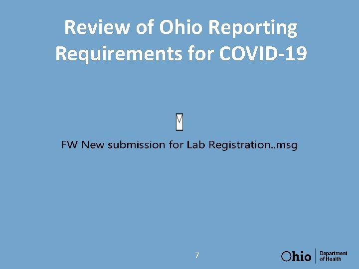 Review of Ohio Reporting Requirements for COVID-19 7 