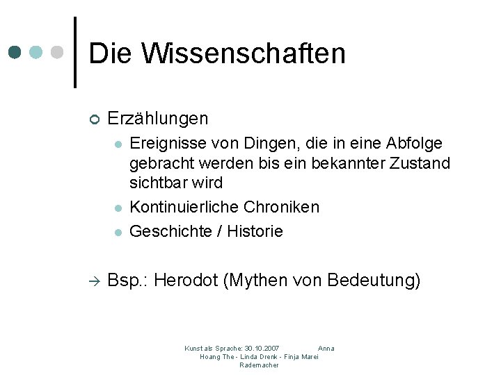 Die Wissenschaften ¢ Erzählungen l l l Ereignisse von Dingen, die in eine Abfolge