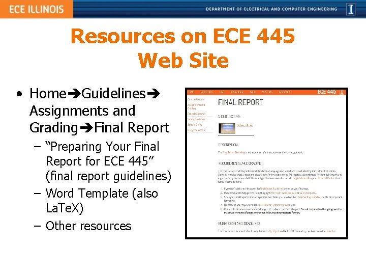 Resources on ECE 445 Web Site • Home Guidelines Assignments and Grading Final Report