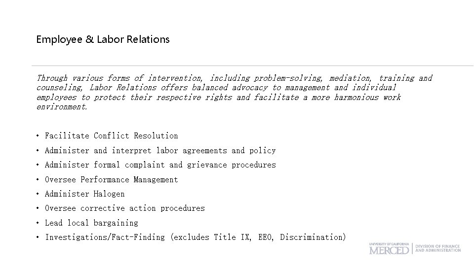 Employee & Labor Relations Through various forms of intervention, including problem-solving, mediation, training and