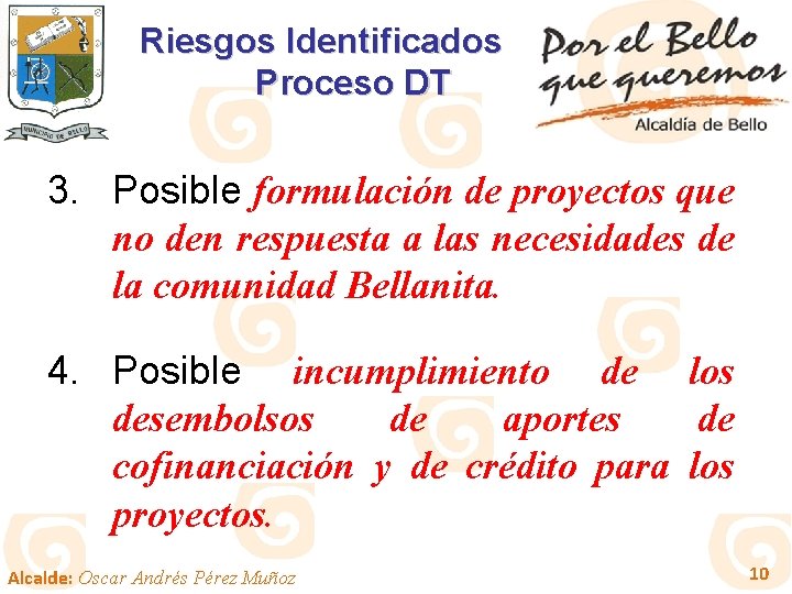 Riesgos Identificados Proceso DT 3. Posible formulación de proyectos que no den respuesta a