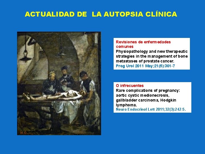 ACTUALIDAD DE LA AUTOPSIA CLÍNICA Revisiones de enfermedades comunes Physiopathology and new therapeutic strategies