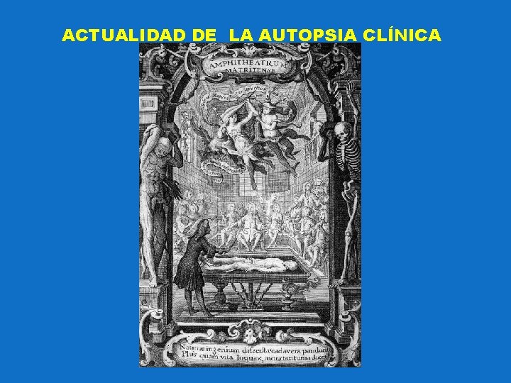 ACTUALIDAD DE LA AUTOPSIA CLÍNICA 