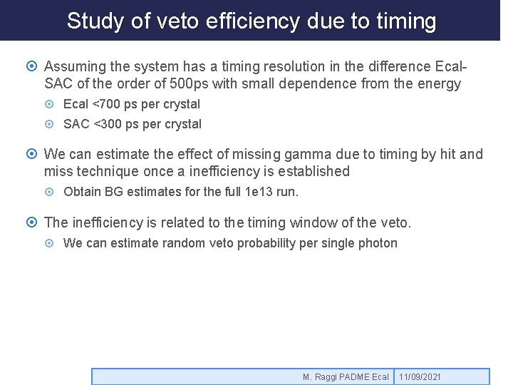 Study of veto efficiency due to timing Assuming the system has a timing resolution