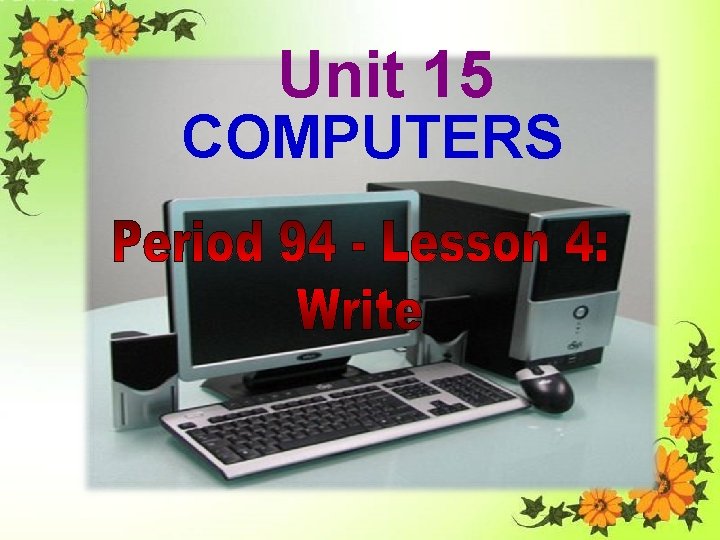 Unit 15 COMPUTERS 