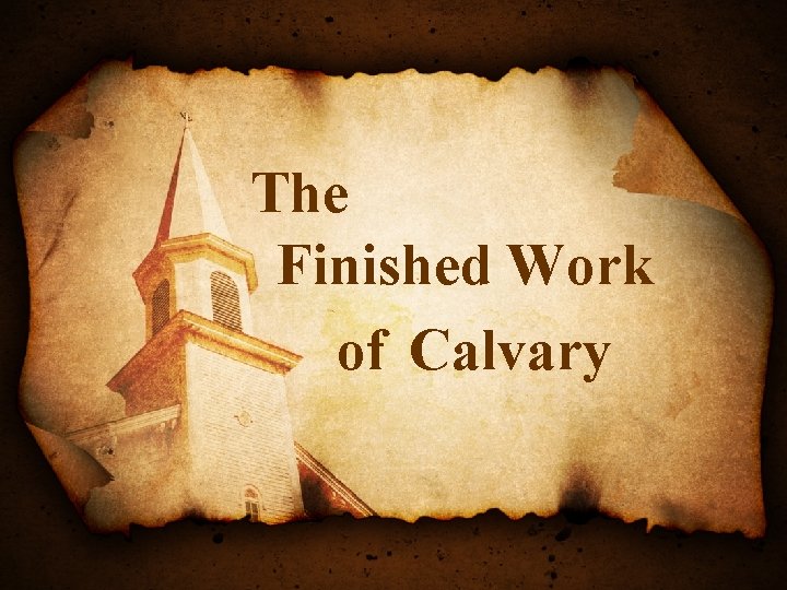 The Finished Work of Calvary 
