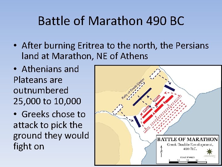 Battle of Marathon 490 BC • After burning Eritrea to the north, the Persians Battle of Marathon 490 BC • After burning Eritrea to the north, the Persians