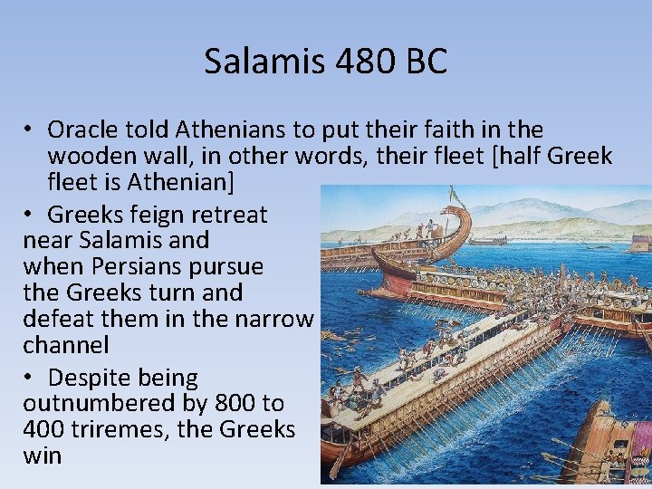 Salamis 480 BC • Oracle told Athenians to put their faith in the wooden Salamis 480 BC • Oracle told Athenians to put their faith in the wooden