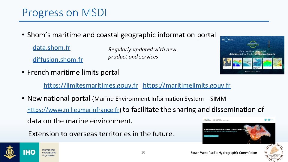 Progress on MSDI • Shom’s maritime and coastal geographic information portal data. shom. fr