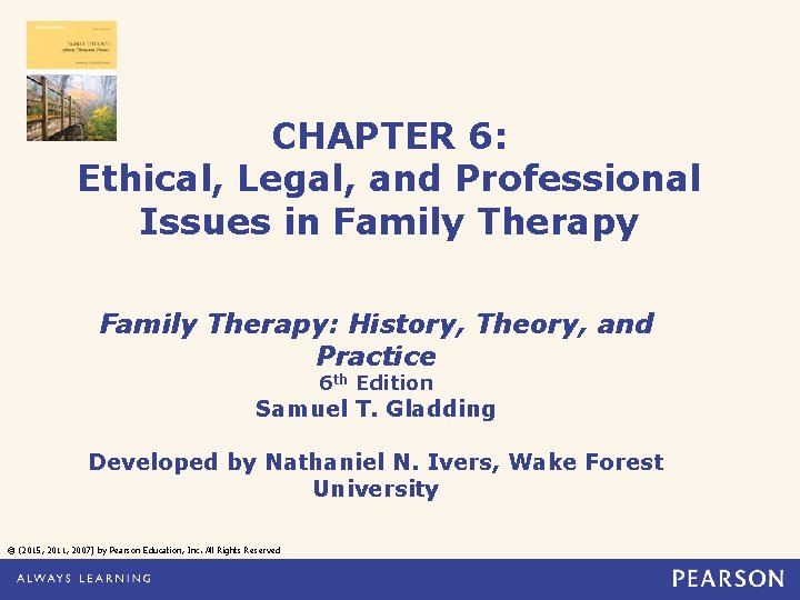 CHAPTER 6: Ethical, Legal, and Professional Issues in Family Therapy: History, Theory, and Practice