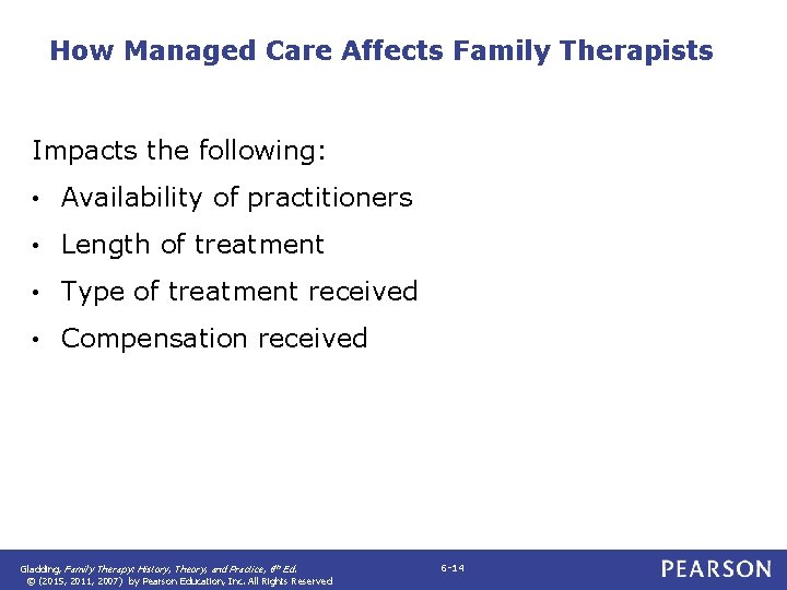 How Managed Care Affects Family Therapists Impacts the following: • Availability of practitioners •