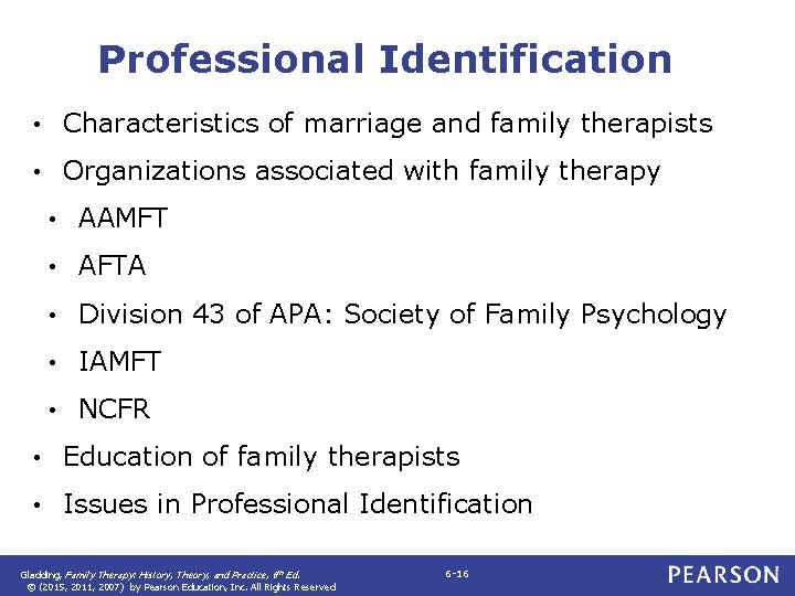 Professional Identification • Characteristics of marriage and family therapists • Organizations associated with family