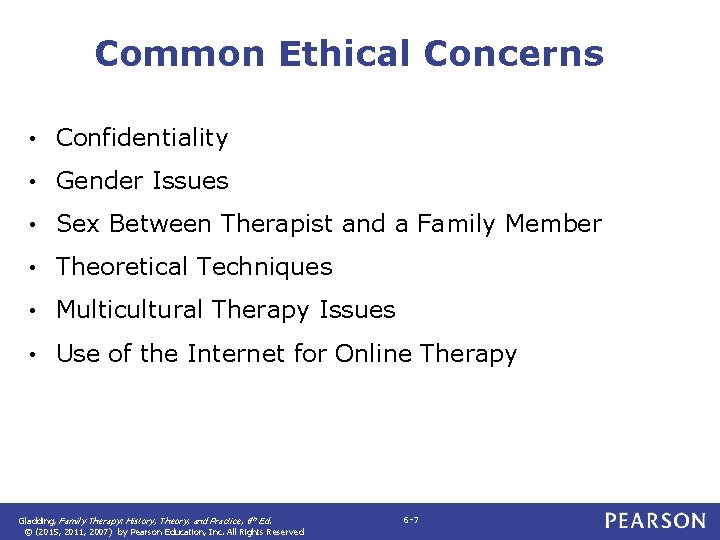 Common Ethical Concerns • Confidentiality • Gender Issues • Sex Between Therapist and a