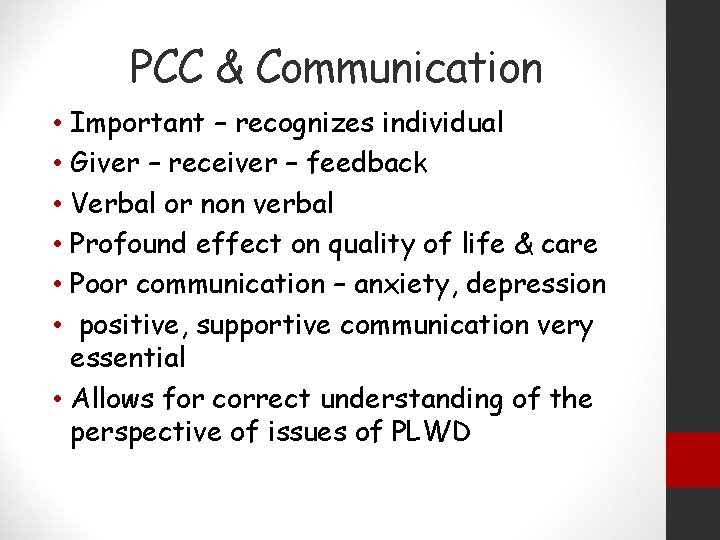 PCC & Communication • Important – recognizes individual • Giver – receiver – feedback