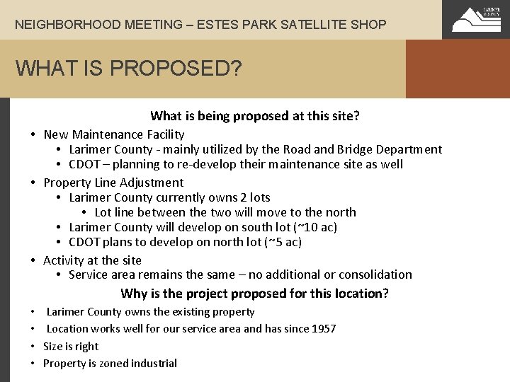 NEIGHBORHOOD MEETING – ESTES PARK SATELLITE SHOP WHAT IS PROPOSED? What is being proposed