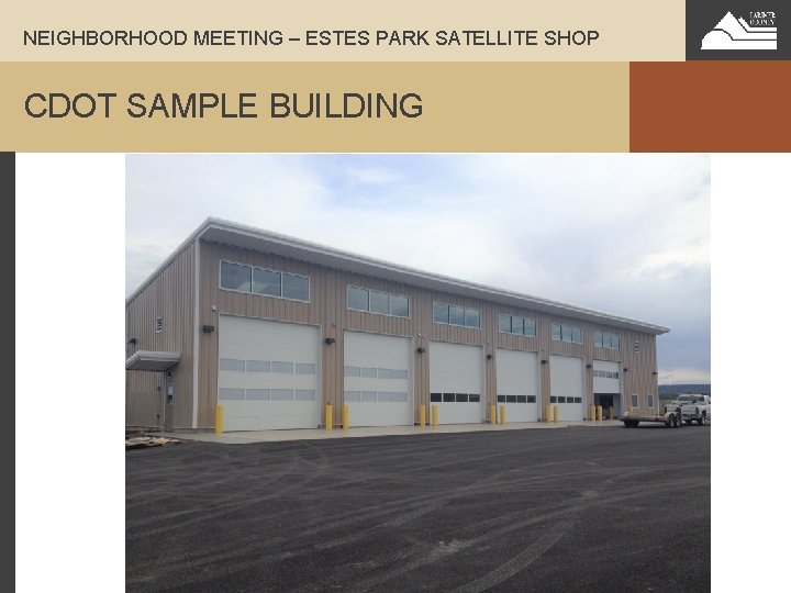 NEIGHBORHOOD MEETING – ESTES PARK SATELLITE SHOP CDOT SAMPLE BUILDING 