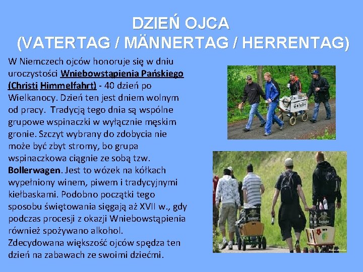 DZIEŃ OJCA (VATERTAG / MÄNNERTAG / HERRENTAG) W Niemczech ojców honoruje się w dniu