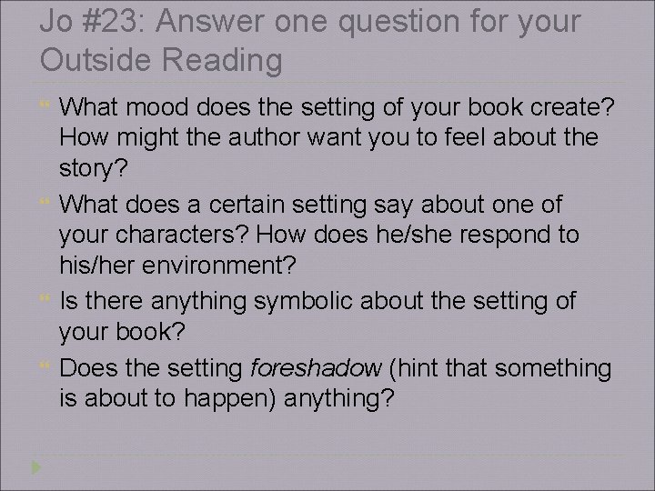 Jo #23: Answer one question for your Outside Reading What mood does the setting