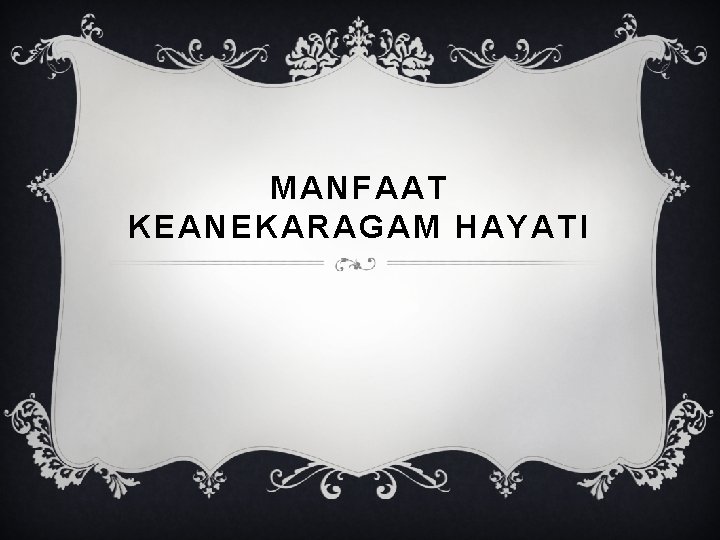 MANFAAT KEANEKARAGAM HAYATI 