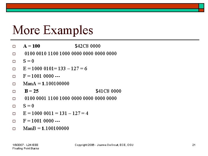 More Examples o o o A = 100 $42 C 8 0000 0100 0010