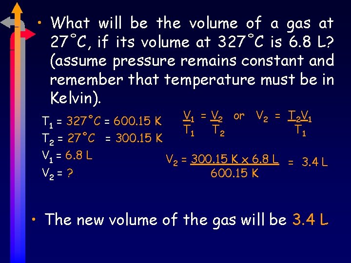  • What will be the volume of a gas at 27˚C, if its