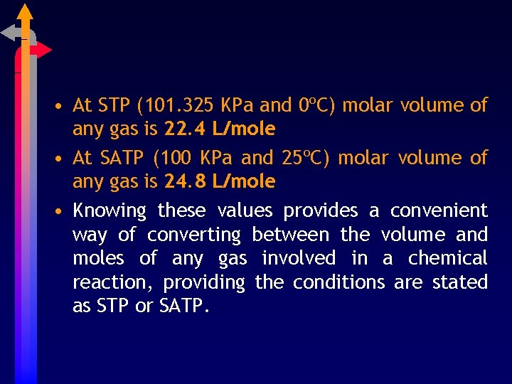  • At STP (101. 325 KPa and 0ºC) molar volume of any gas