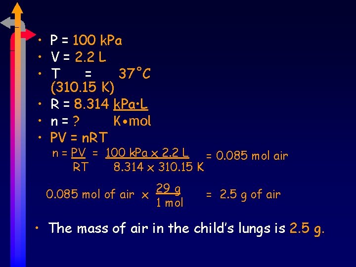  • P = 100 k. Pa • V = 2. 2 L •