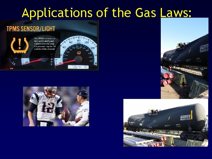 Applications of the Gas Laws: 