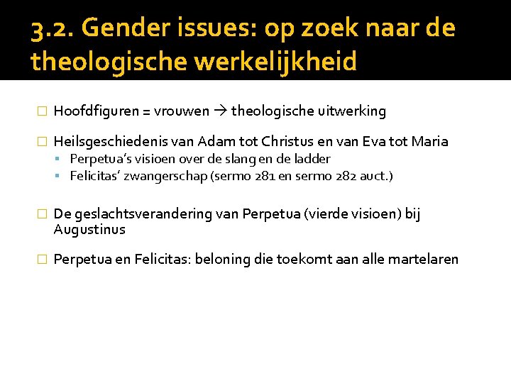 3. 2. Gender issues: op zoek naar de theologische werkelijkheid � Hoofdfiguren = vrouwen