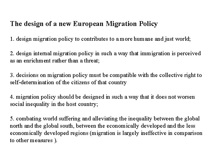 The design of a new European Migration Policy 1. design migration policy to contributes