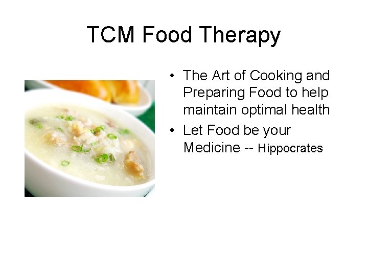 TCM Food Therapy • The Art of Cooking and Preparing Food to help maintain