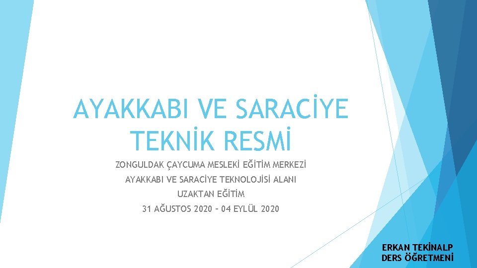 AYAKKABI VE SARACİYE TEKNİK RESMİ ZONGULDAK ÇAYCUMA MESLEKİ EĞİTİM MERKEZİ AYAKKABI VE SARACİYE TEKNOLOJİSİ