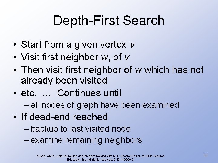 Depth-First Search • Start from a given vertex v • Visit first neighbor w,