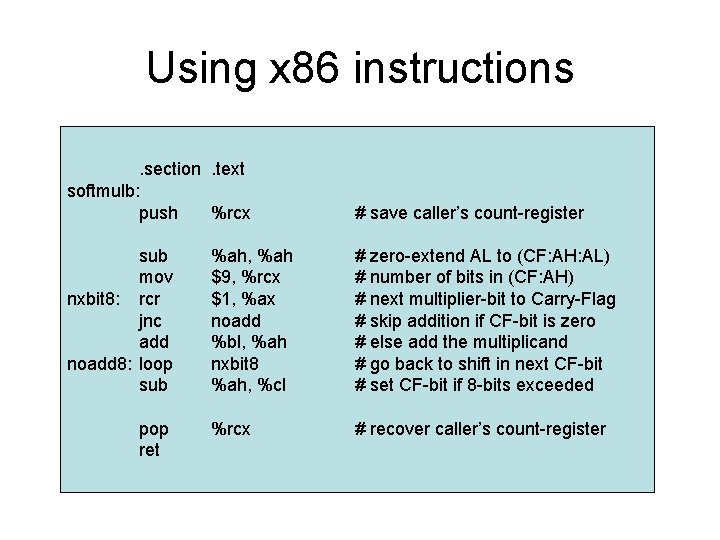 Using x 86 instructions. section. text softmulb: push %rcx # save caller’s count-register sub