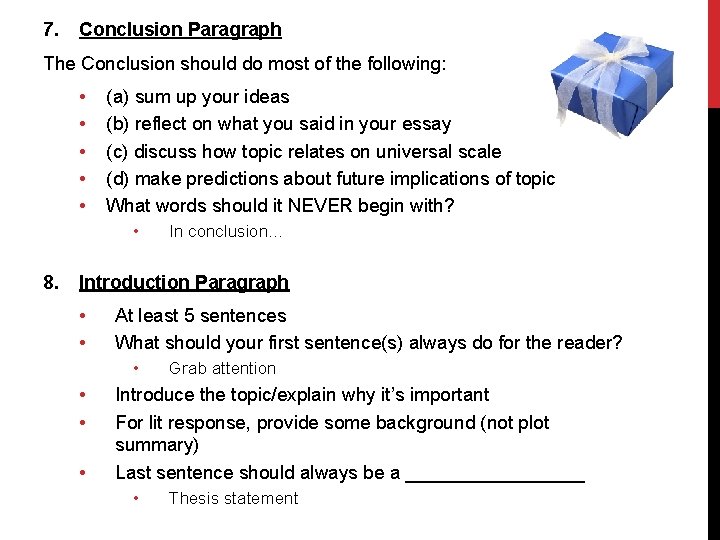 7. Conclusion Paragraph The Conclusion should do most of the following: • • • 7. Conclusion Paragraph The Conclusion should do most of the following: • • •