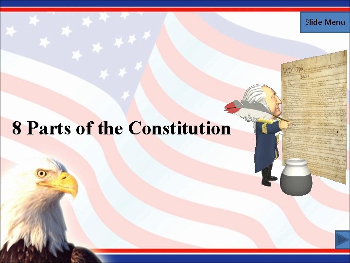 Slide Menu 8 Parts of the Constitution Slide