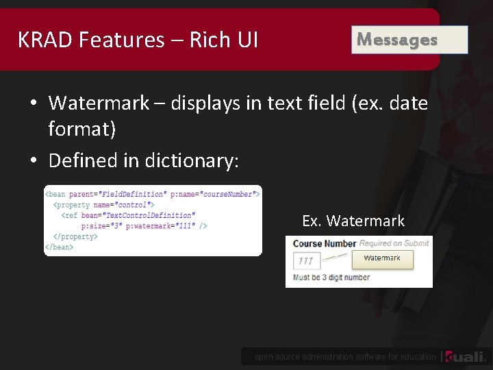 KRAD Features – Rich UI Messages • Watermark – displays in text field (ex.