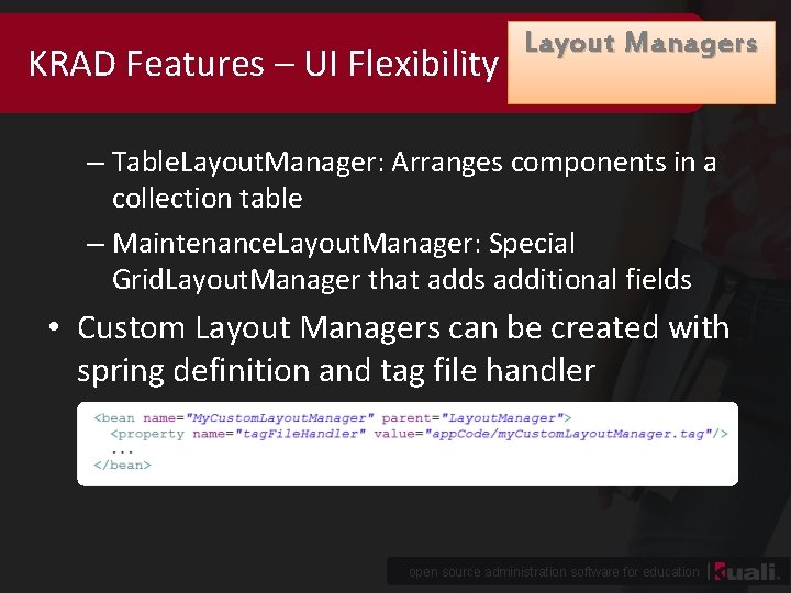 KRAD Features – UI Flexibility Layout Managers – Table. Layout. Manager: Arranges components in