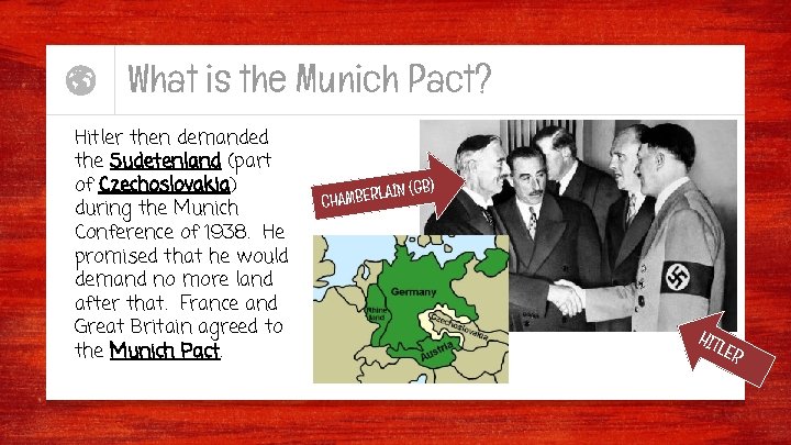What is the Munich Pact? Hitler then demanded the Sudetenland (part of Czechoslovakia) during