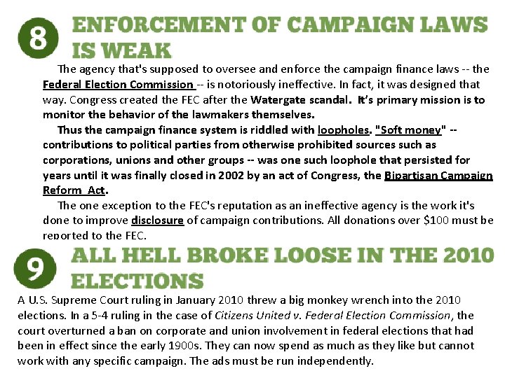 The agency that's supposed to oversee and enforce the campaign finance laws -- the