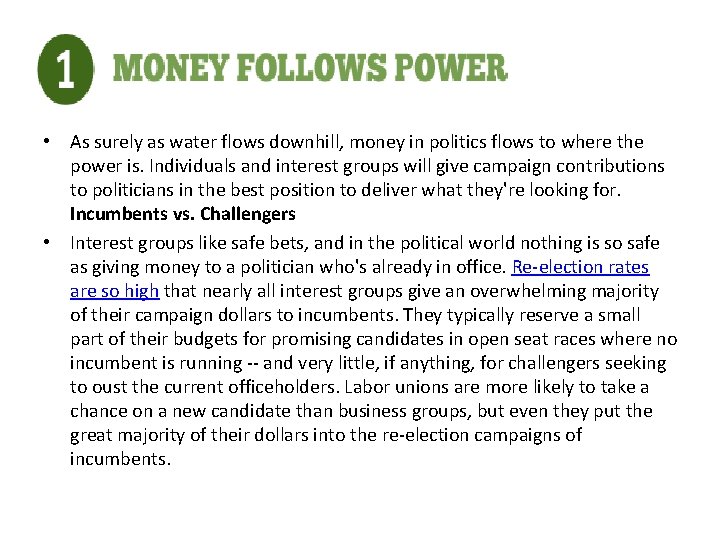  • As surely as water flows downhill, money in politics flows to where