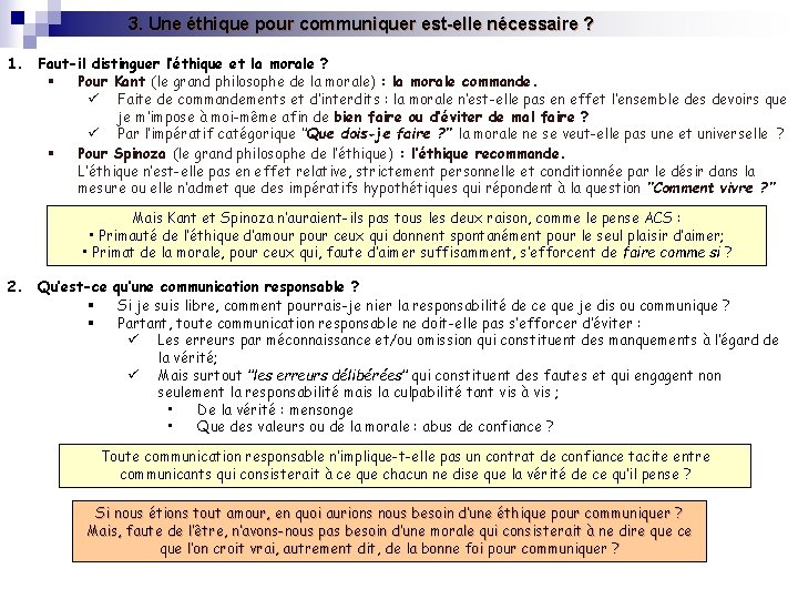 3. Une éthique pour communiquer est-elle nécessaire ? 1. Faut-il distinguer l’éthique et la