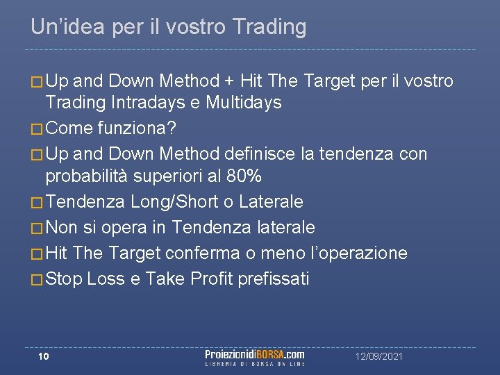 Un’idea per il vostro Trading � Up and Down Method + Hit The Target