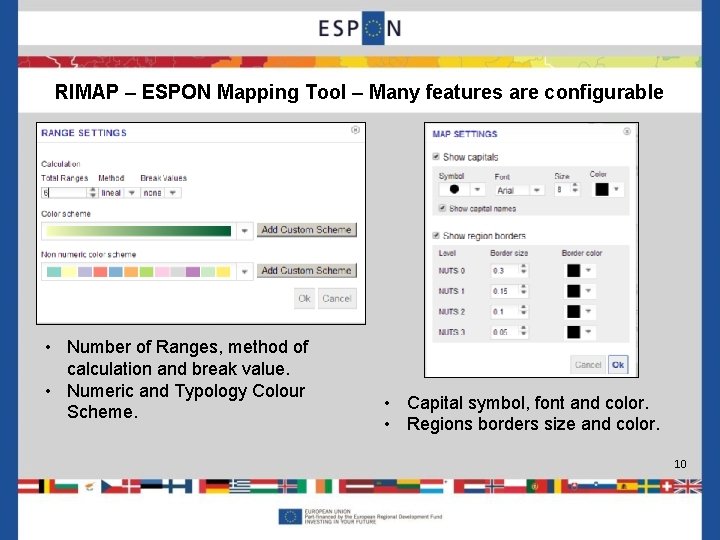 RIMAP – ESPON Mapping Tool – Many features are configurable • Number of Ranges,