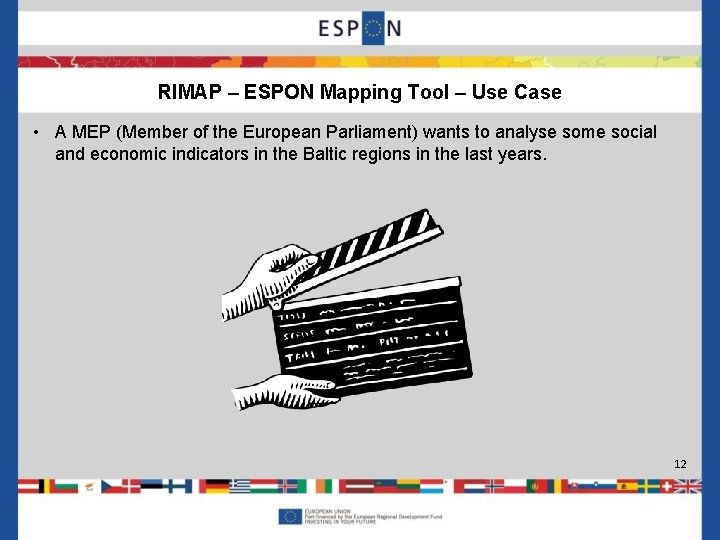 RIMAP – ESPON Mapping Tool – Use Case • A MEP (Member of the
