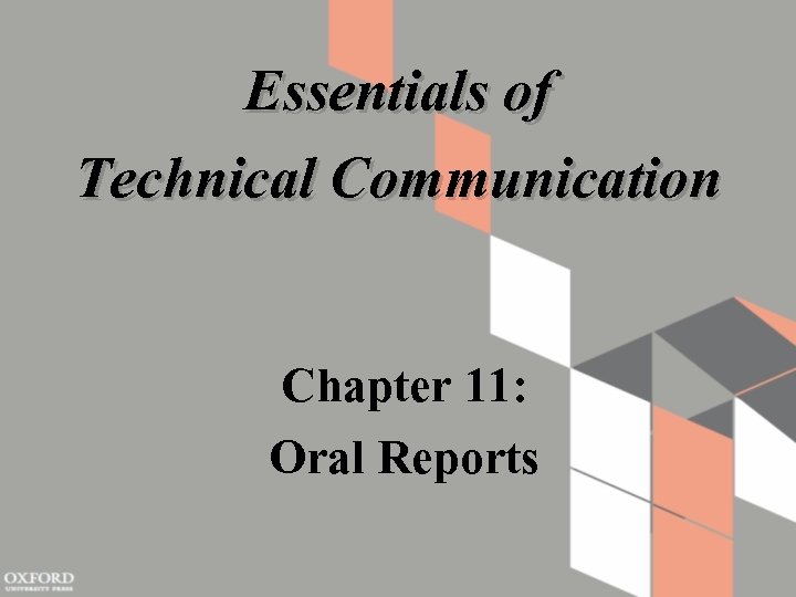 Essentials of Technical Communication Chapter 11: Oral Reports 