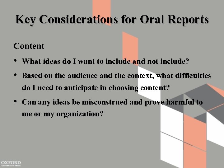Key Considerations for Oral Reports Content • What ideas do I want to include