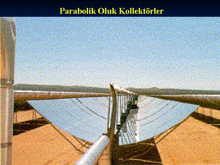Parabolik Oluk Kollektörler 