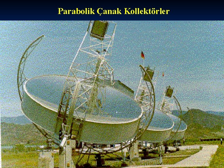 Parabolik Çanak Kollektörler 